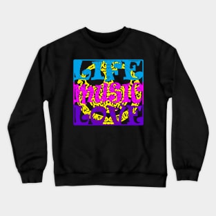 Life Music Love Crewneck Sweatshirt